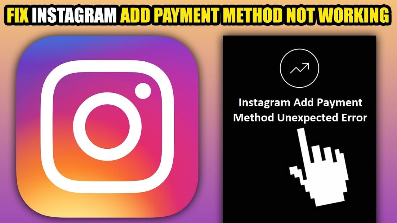 How to Fix Instagram Add Payment Method Unexpected Error